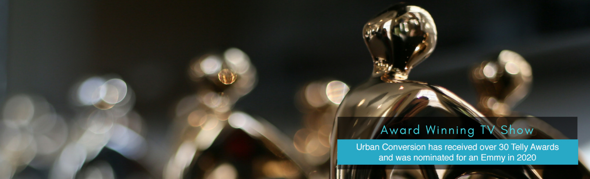 Telly Award Winning and Emmy Nominated Show